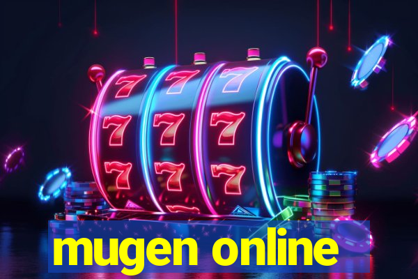 mugen online